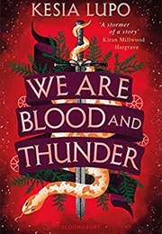 We Are Blood and Thunder (Kesia Lupo)