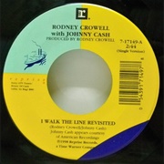 I Walk the Line Revisited - Rodney Crowell
