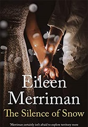 The Silence of Snow (Eileen Merriman)