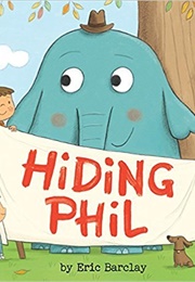 Hiding Phil (Eric Barclay)