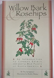 Willow Bark and Rosehips (Fritz Springmeyer)
