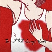 The Cut That Always Bleeds