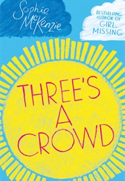 Three&#39;s a Crowd (Sophie McKenzie)