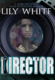 The Director (Lily White)