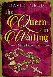The Queen in Waiting (David Field)