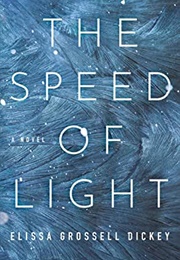 The Speed of Light (Elissa Dickey)