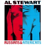 Al Stewart - Russians &amp; Americans