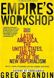 Empire&#39;s Workshop (Greg Grandin)