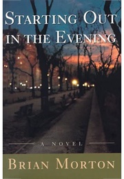 Starting Out in the Evening (Brian Morton)