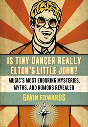 Is Tiny Dancer Really Elton's Little John? (Gavin Edwards)