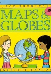 Maps and Globes (Knowlton, Jack)