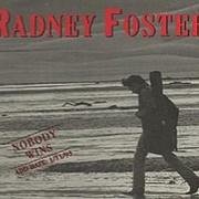 Nobody Wins - Radney Foster