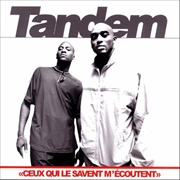 Tandem - Ceux Qui Le Savent M'écoutent