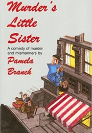 Murder's Little Sister (Pamela Branch)