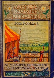 Another Roadside Attraction (Tom Robbins)