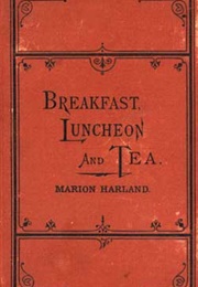 Breakfast, Luncheon and Tea (Mrs. M. V. H. Terhune)