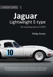 Jaguar Lightweight E-Type: The Autobiography of 4 WPD (Porter, P.)