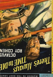 There's Always Time to Die (Octavus Roy Cohen)