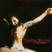 Holy Wood (In the Shadow of the Valley of Death) (Marilyn Manson, 2000)