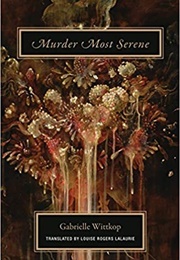 Murder Most Serene (Gabrielle Wittkop)