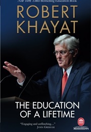 The Education of a Lifetime (Robert Khayat)
