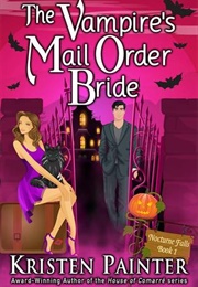 The Vampire&#39;s Mail Order Bride (Kristen Painter)