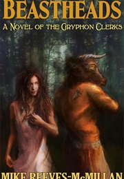 Beastheads (Mike Reeves-McMillan)