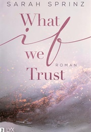 What If We Trust (Sarah Sprinz)