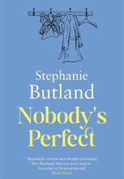 Nobody&#39;s Perfect (Stephanie Butland)