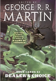 Wild Cards: Dealer's Choice (George Rr Martin)