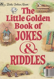 The Little Golden Book of Jokes &amp; Riddles (Ebsun, E.D.)