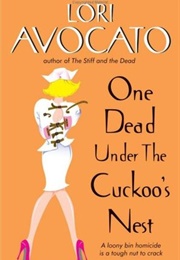 One Dead Under the Cuckoo's Nest (Lori Avocato)