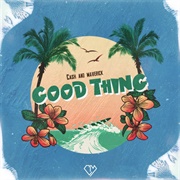Good Thing (Cash and Maverick)