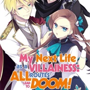 My Next Life as a Villainess: All Routes Lead to Doom!