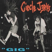 Circle Jerks - Gig