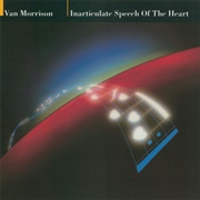 Van Morrison Inarticulate Speech of the Heart