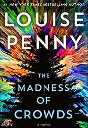 The Madness of Crowds (Louise Penny)