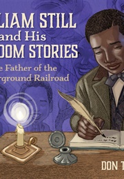 William Still and His Freedom Stories (Don Tate)