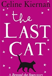 The Last Cat (Celine Kiernan)