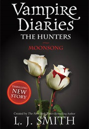 The Vampire Diaries the Hunters: Moonsong (LJ Smith)