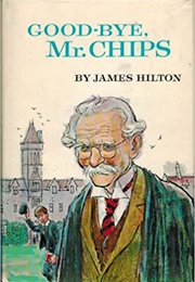 Goodbye Mr Chips (James Hilton)