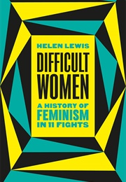 Difficult Women (Helen Lewis)