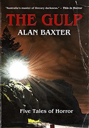The Gulp (Alan Baxter)