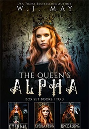 The Queen&#39;s Alpha Series Box Set (1-3) (W.J. May)