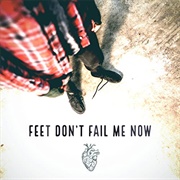 Feet Don&#39;t Fail Me Now - Neoni