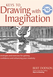 Keys to Drawing With Imagination (Bert Dodson)