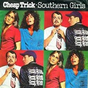 Southern Girls - Cheap Trick