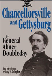 Battles of the Civil War: Chancellorsville & Gettysburg (Abner Doubleday)