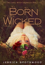 Born Wicked (Jessica Spotswood)