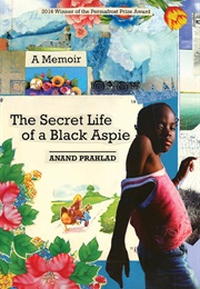 The Secret Life of a Black Aspie (Anand Prahlad)